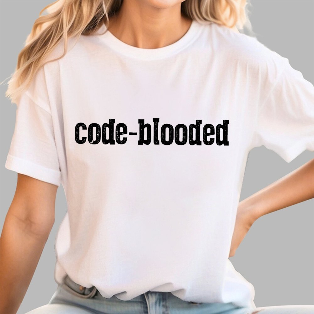 Code Blooded Coding Software Engineer Developer Humorous Geek T-Shirt
