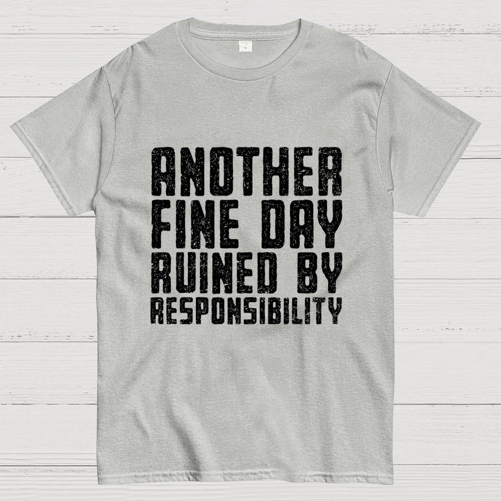 Another Fine Day Geek T-Shirt
