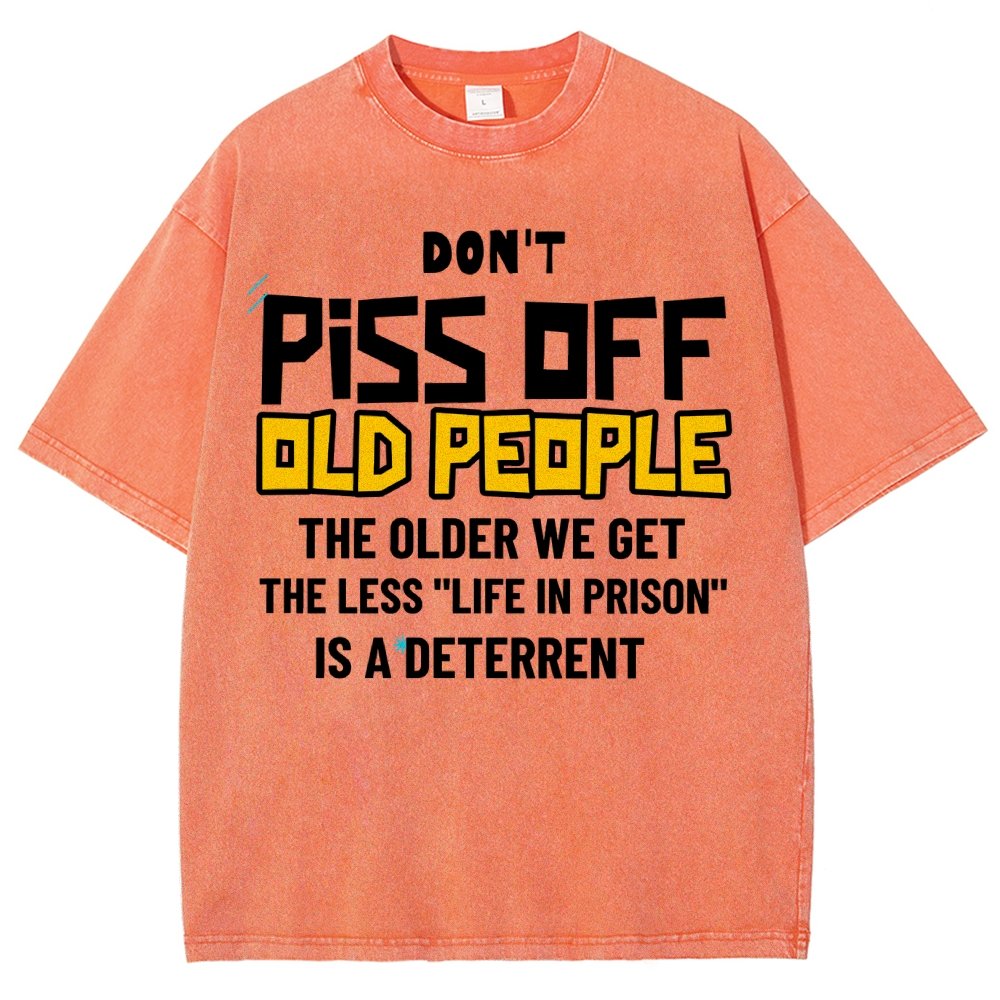 Don't Piss Off Old People.Vintage Distressed T-shirt