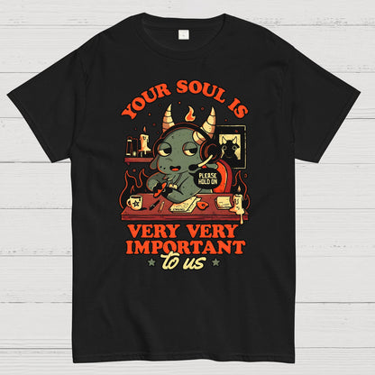 Your Soul Is Important Geek T-Shirt