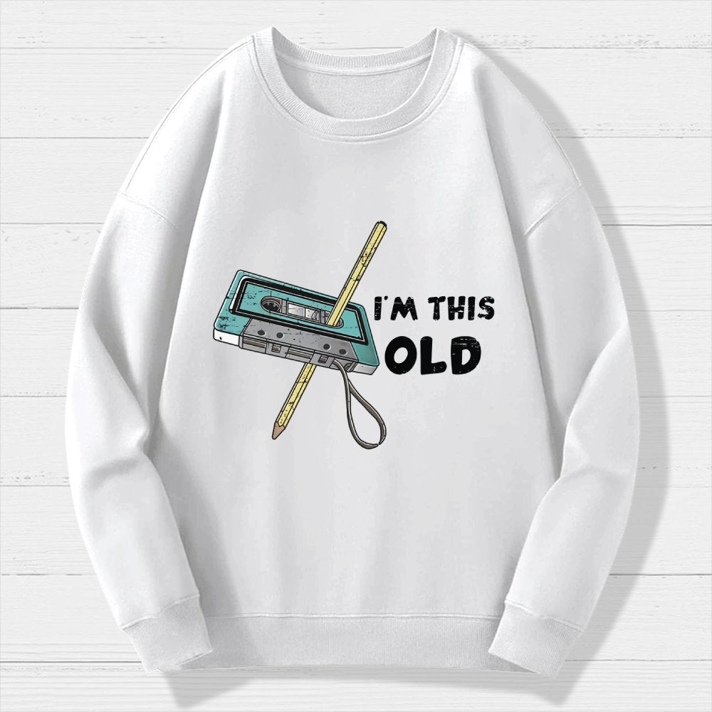 I'm This Old Geek Cotton Sweatshirt