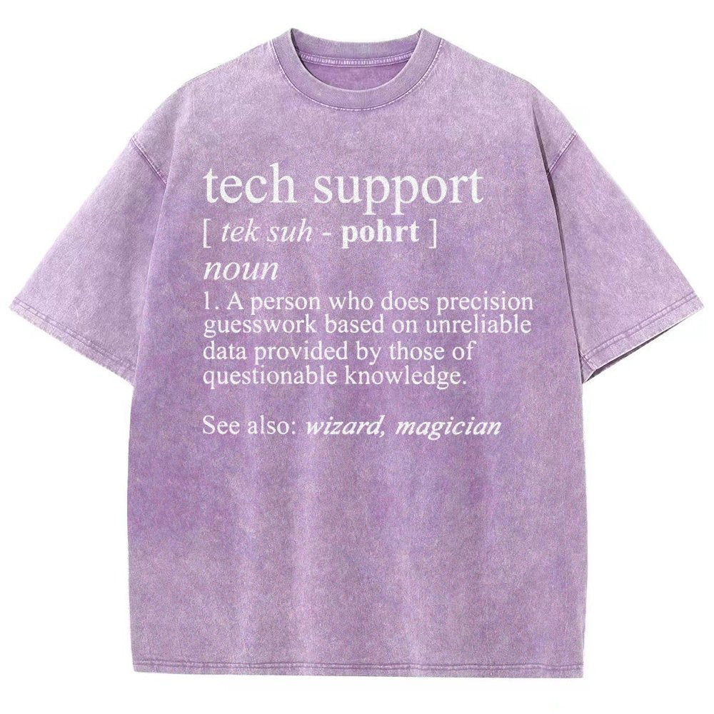 Tech Support Funny IT funnArt Design Happy Apparel Essential Inspiration Joy Mood Vintage Distressed T-shirt