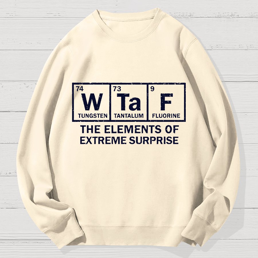 The Extreme Element of Surprise Geek Cotton Sweatshirt