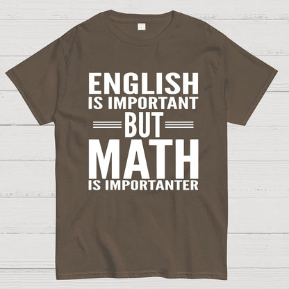 English is important but Math is importanter Geek T-Shirt
