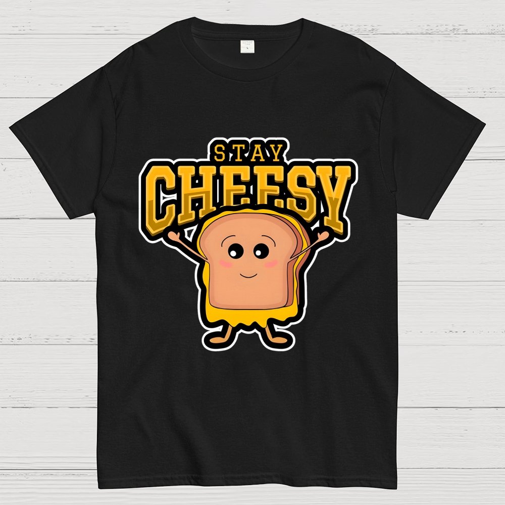 Sandwich STAY CHEESY Geek T-Shirt