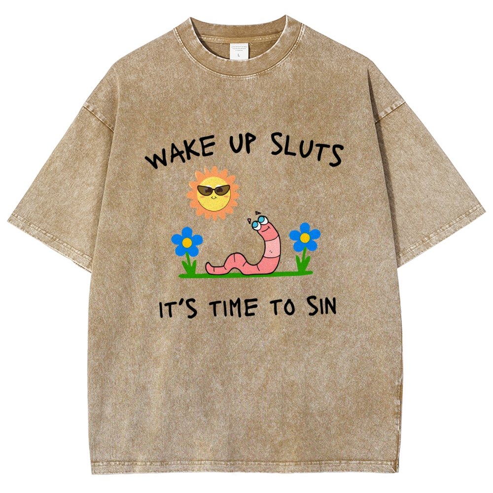 Wake Up Sluts It's Time To Sin Vintage Distressed T-shirt
