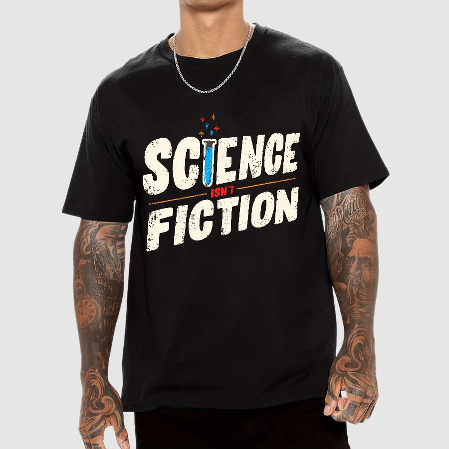 Science Is Not Fiction Geek T-Shirt