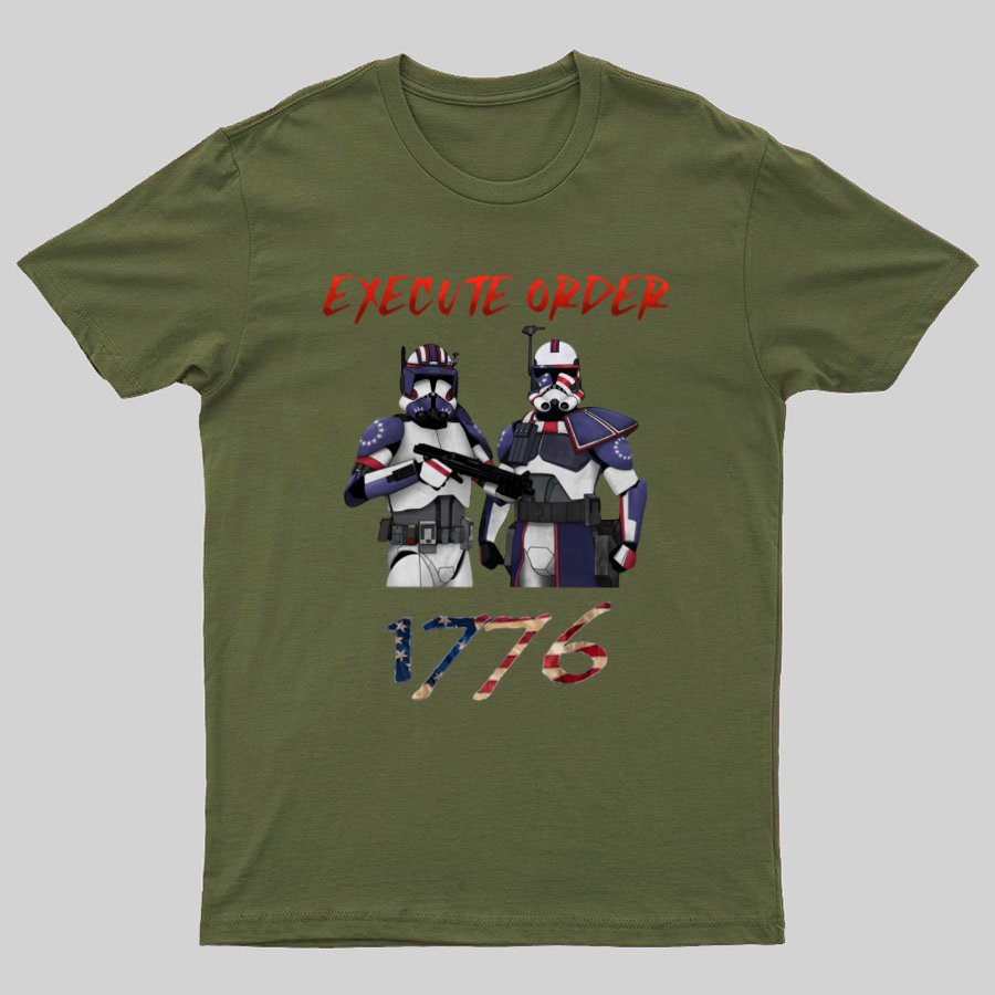 Execute Orde 1776 Independence Day Geeky T-Shirt