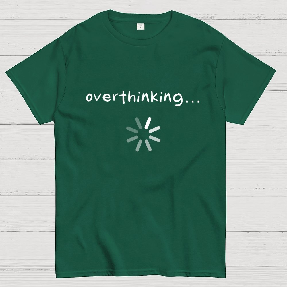 Overthinking… Geek T-Shirt