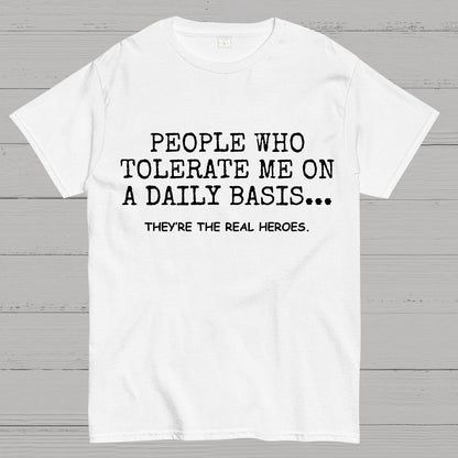 People Who Tolerate Me On A Daily Basts Geeky T-Shirt