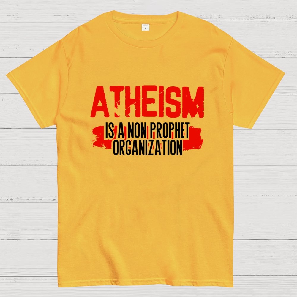 Atheism is a non-prophet organization Geek T-Shirt