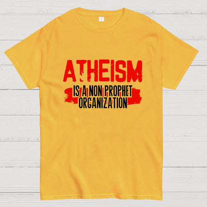Atheism is a non-prophet organization Geek T-Shirt