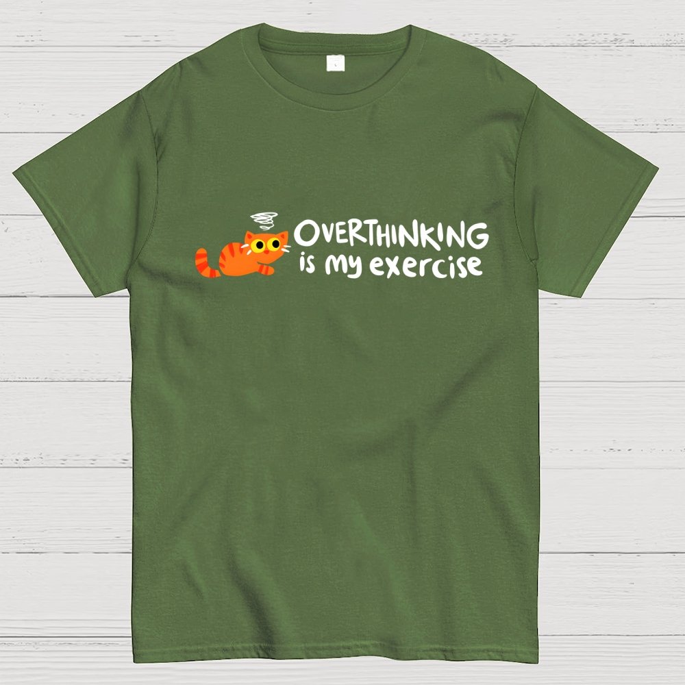 Overthinking Is My Exercise Geek T-Shirt