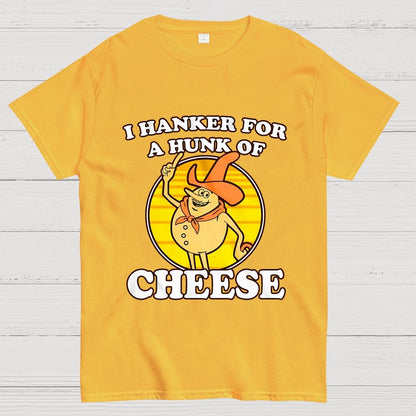I Hanker For A Hunk Of Cheese Time For Timer Geek T-Shirt