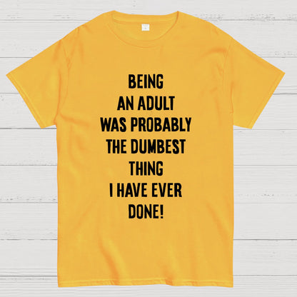 The Dumbest Thing Geek T-Shirt