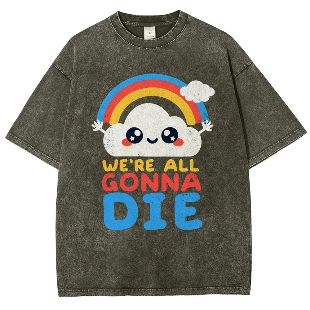 All Gonna Die Vintage Distressed T-shirt