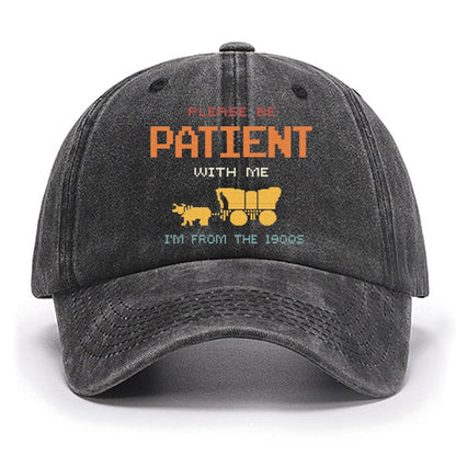 Please Be Patient with Me Cotton Hat