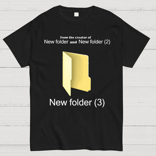 Humorous Internet meme New Folder (3) Geek T-Shirt
