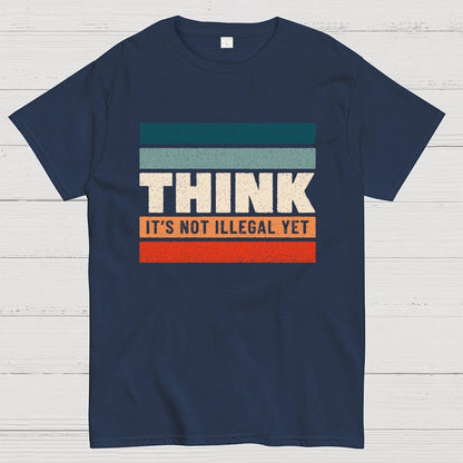 Think – Still Legal Geek T-Shirt