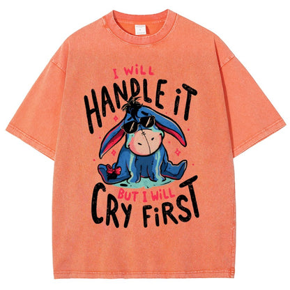 I Will Handle It But I Will Cry First Vintage Distressed T-shirt