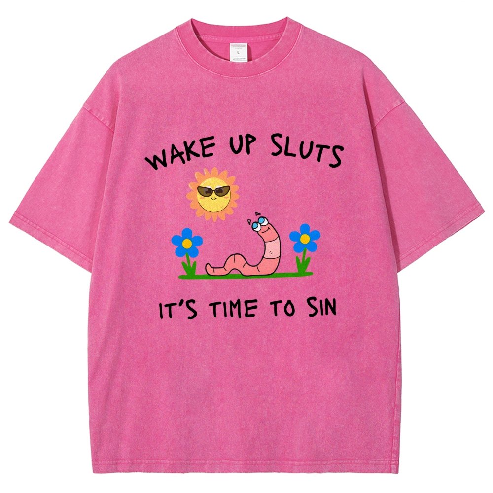 Wake Up Sluts It's Time To Sin Vintage Distressed T-shirt