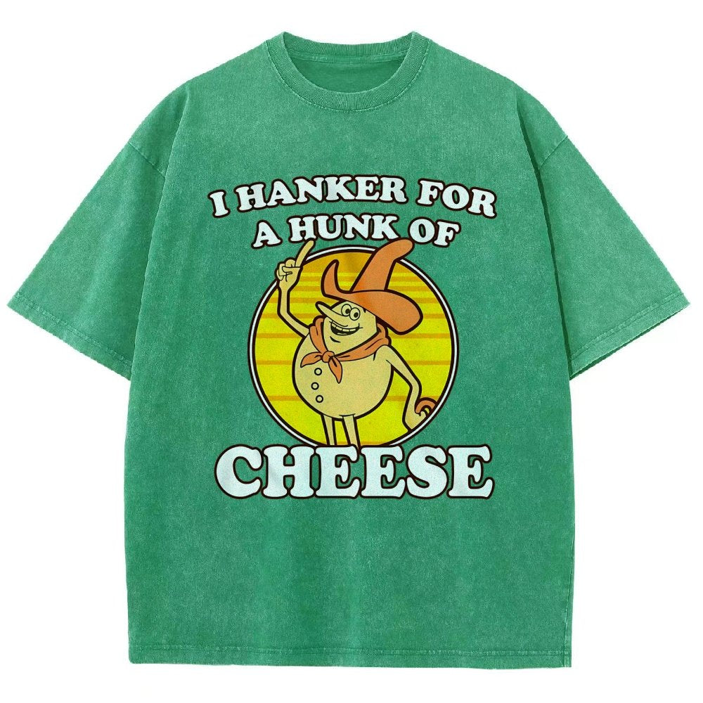 I Hanker For A Hunk Of Cheese Time For Timer Vintage Distressed T-shirt