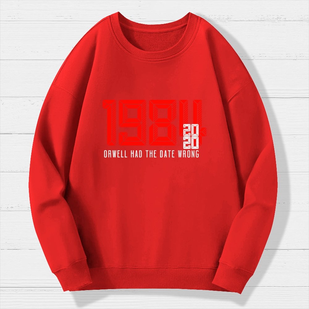 Orwell Got It Wrong Geek Cotton Sweatshirt