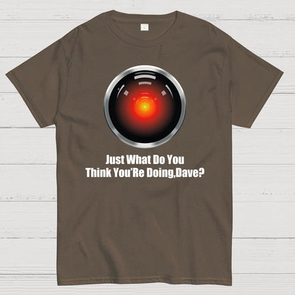 Just What Do You Think You’re Doing,Dave？Geek T-Shirt