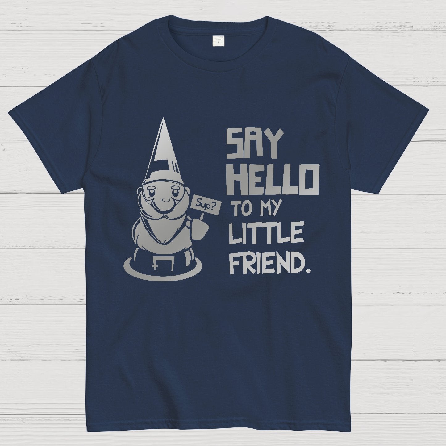 Say Hello To My Little Friend Geeky T-Shirt