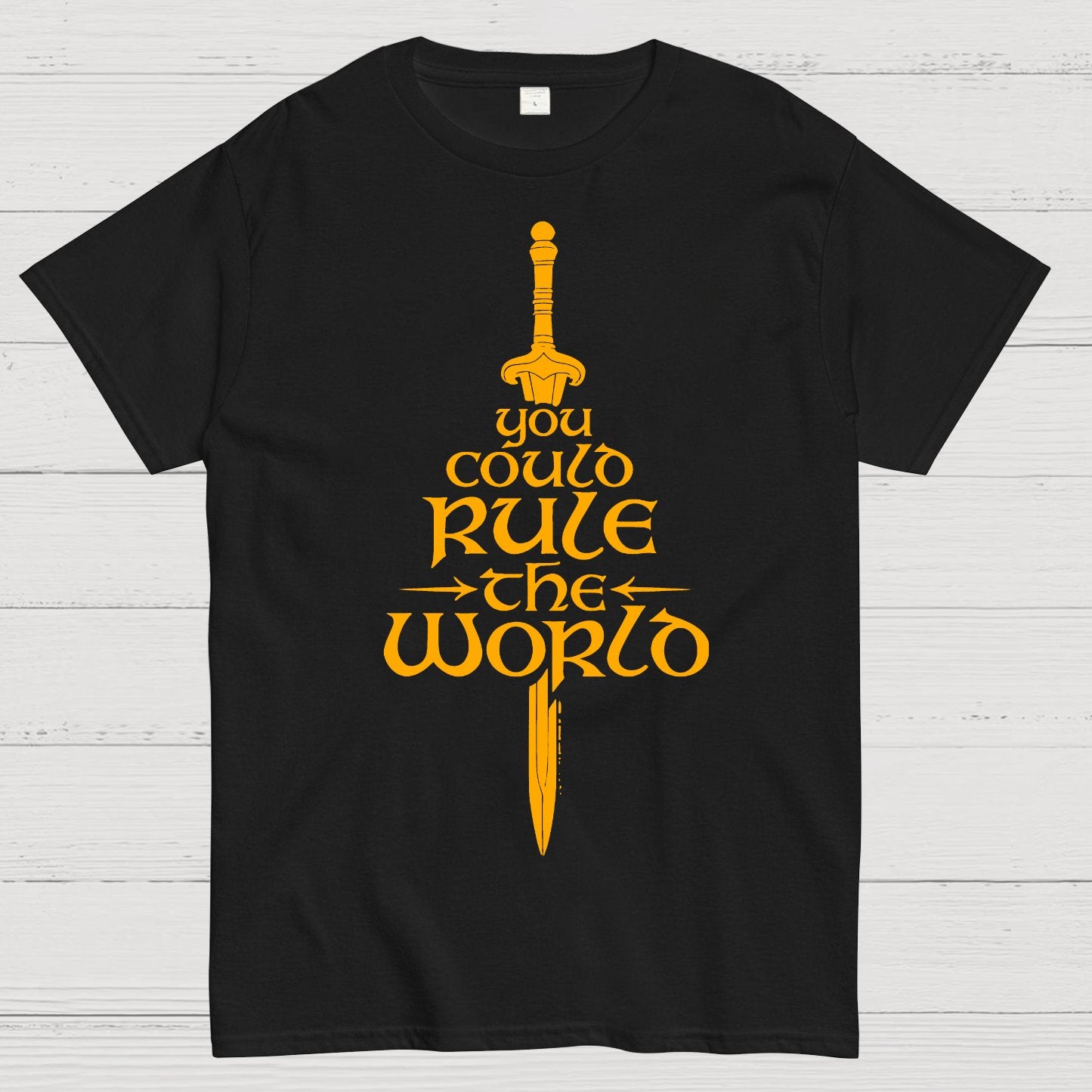 You Could Rule the World Geek T-Shirt