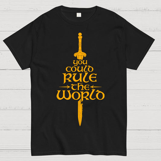 You Could Rule the World Geek T-Shirt