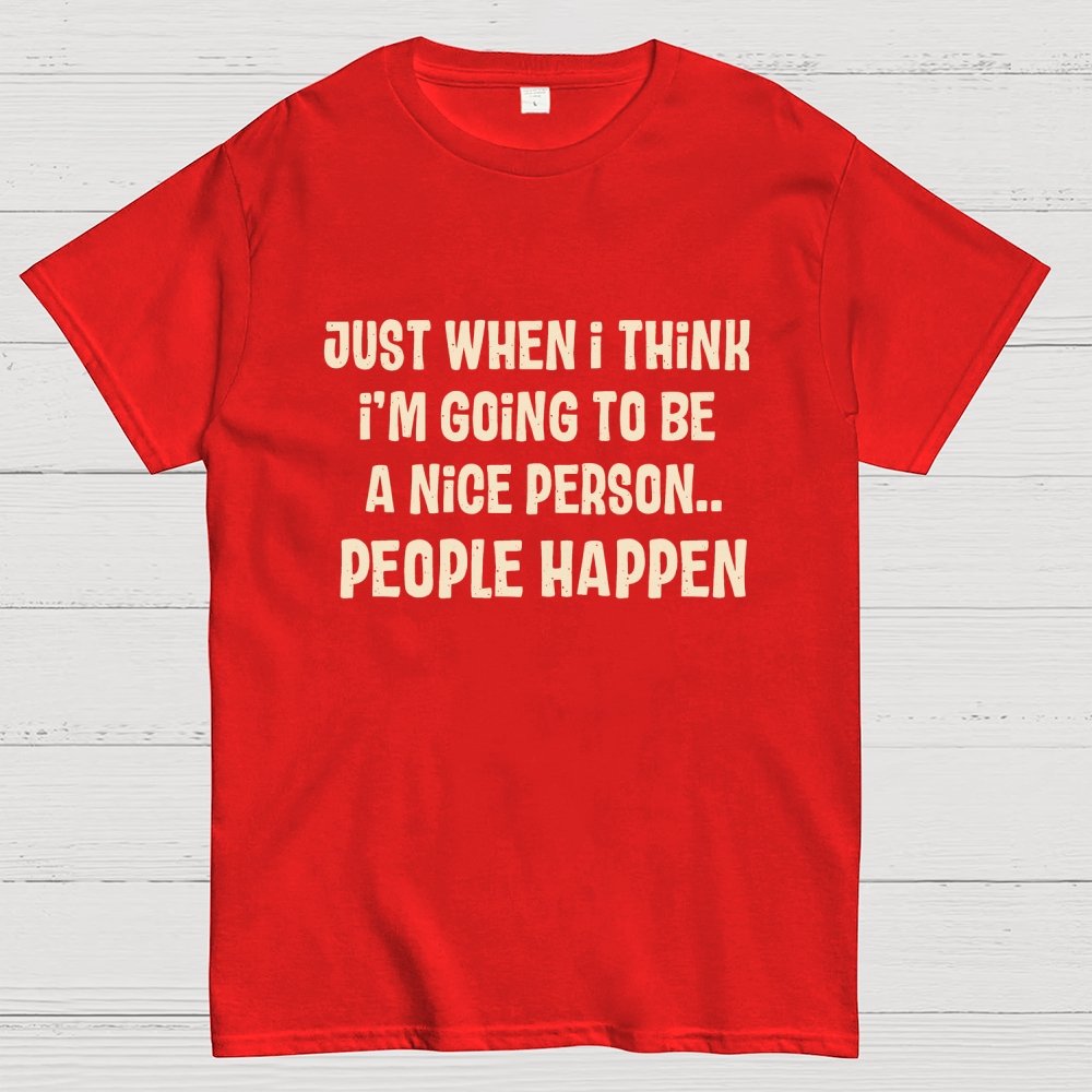 People Happen Geek T-Shirt