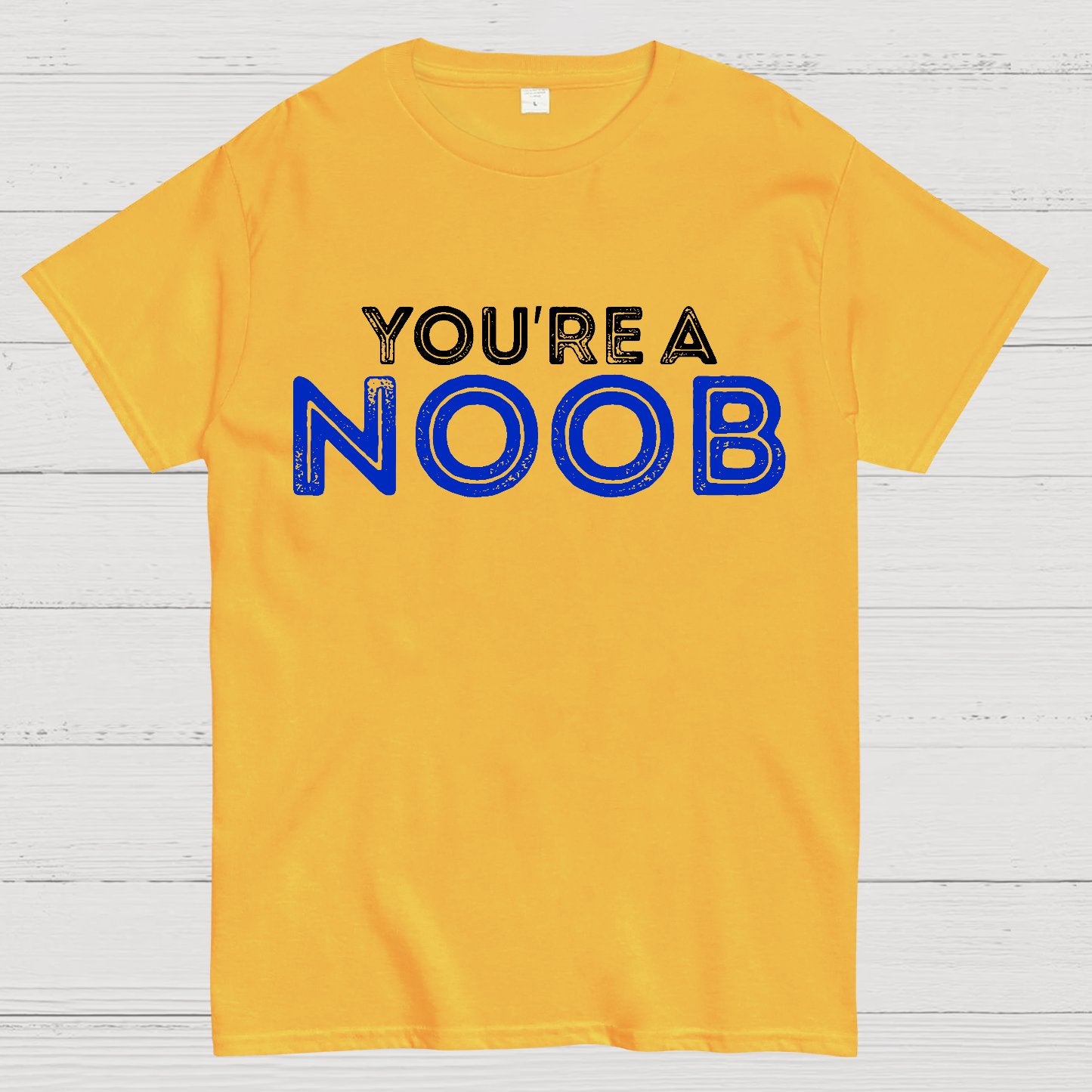 You're a Noob Geek T-Shirt