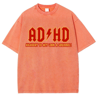 Adhd Highway To Hey Look A Squirrel Vintage Distressed T-shirt