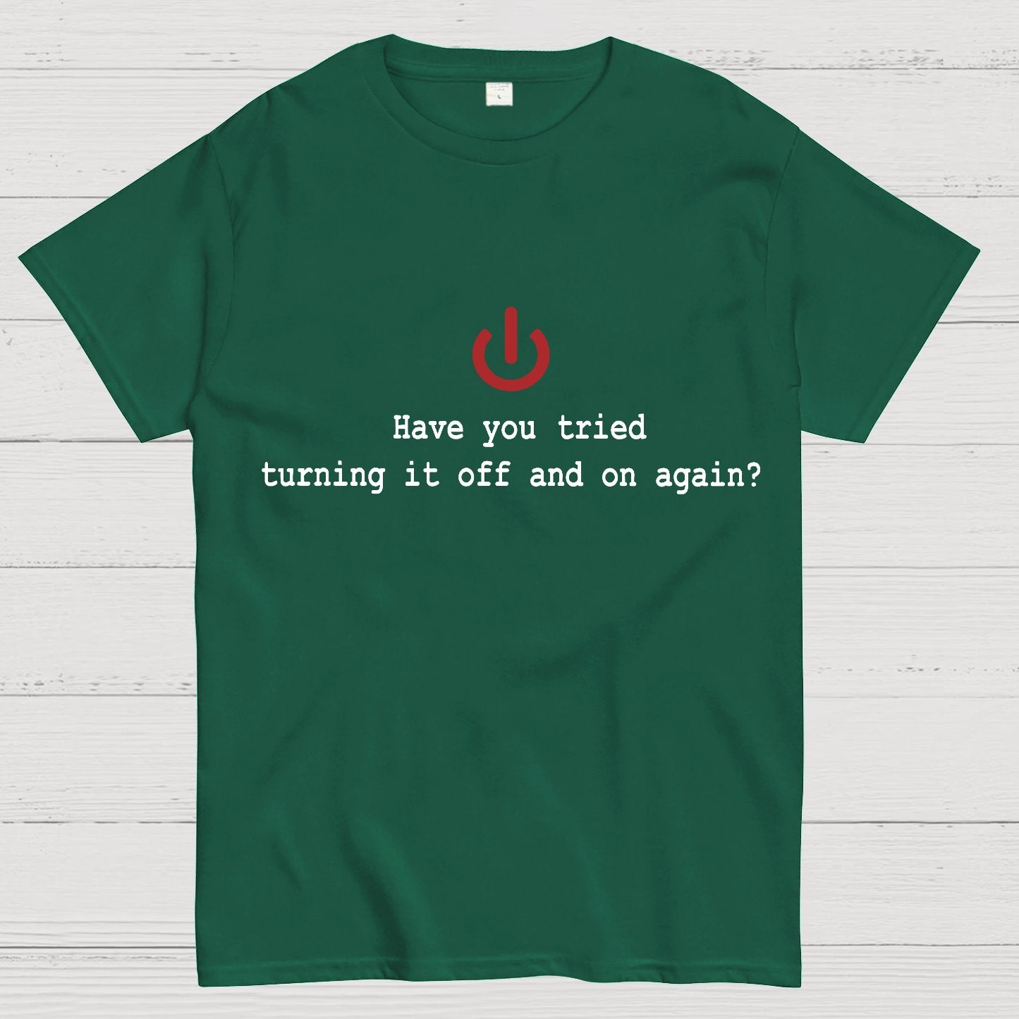 Turning it off and on again Geeky T-Shirt