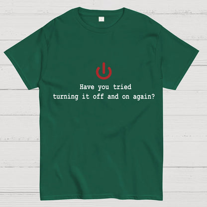 Turning it off and on again Geeky T-Shirt