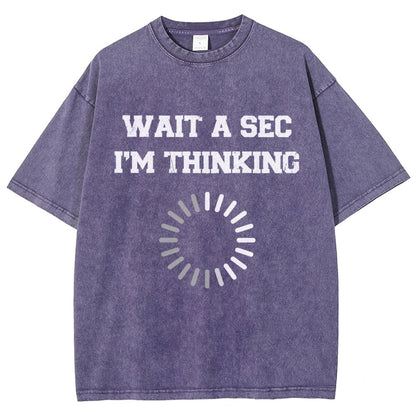 Wait A Sec I'm Thinking Vintage Distressed T-shirt