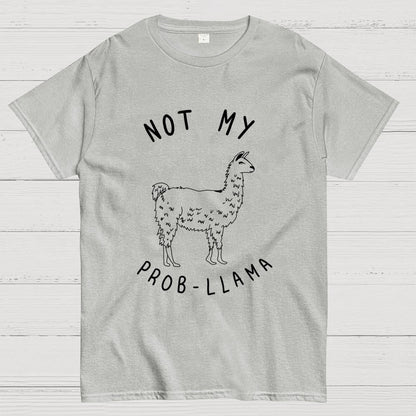 Not My Probllama Unisex Geek T-Shirt