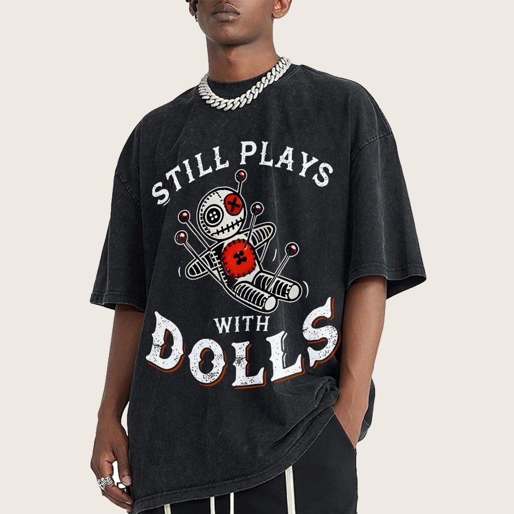 Still Plays With Dolls Vintage Distressed T-shirt