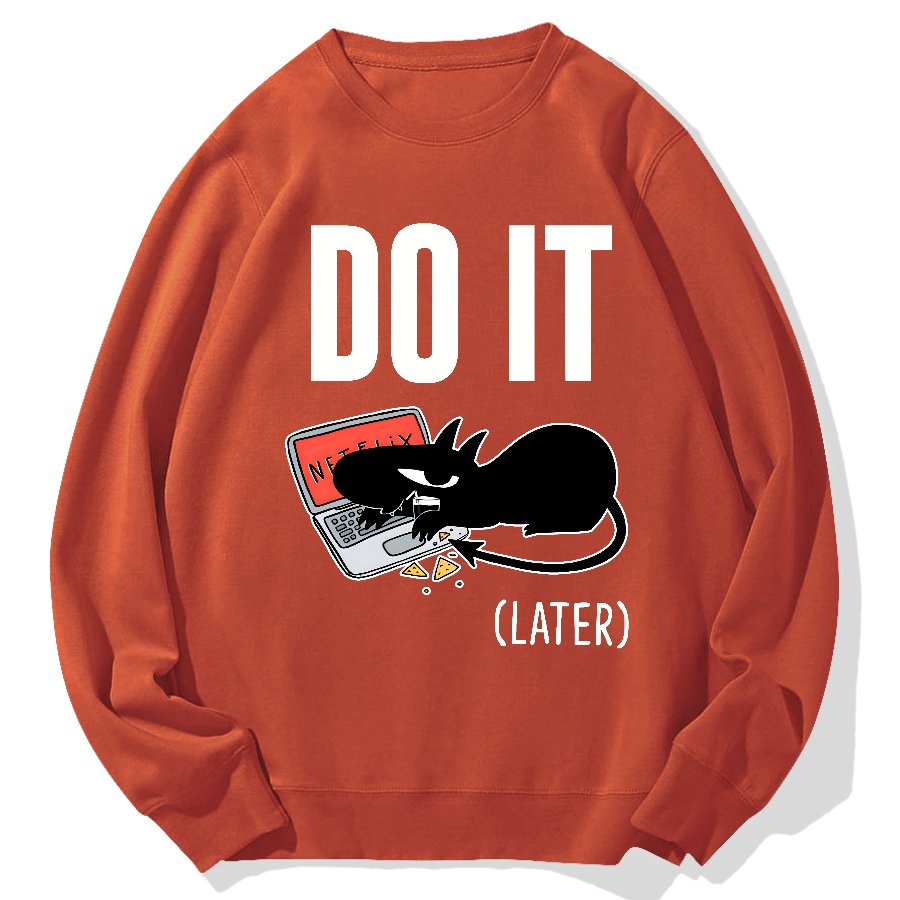 Do It Later..... Geek Cotton Sweatshirt