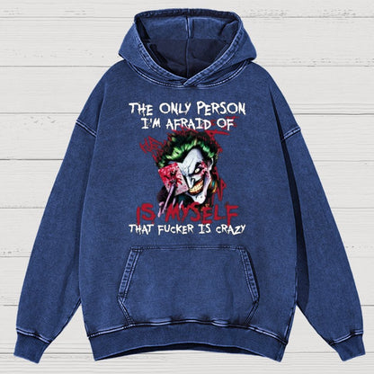 The Only Person I‘m Afraid Of Is Myself Crazy Vintage Distressed Hoodie