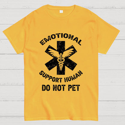 Emotional Support Human Do Not Pet Geeky T-Shirt