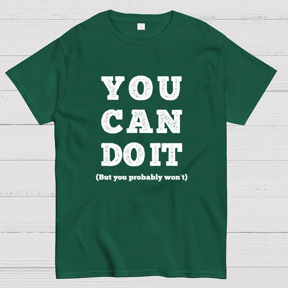 You Can Do It Geek T-Shirt