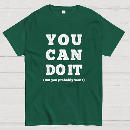 You Can Do It Geek T-Shirt