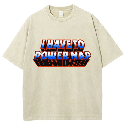 I Have To Power Nap Vintage Distressed T-shirt