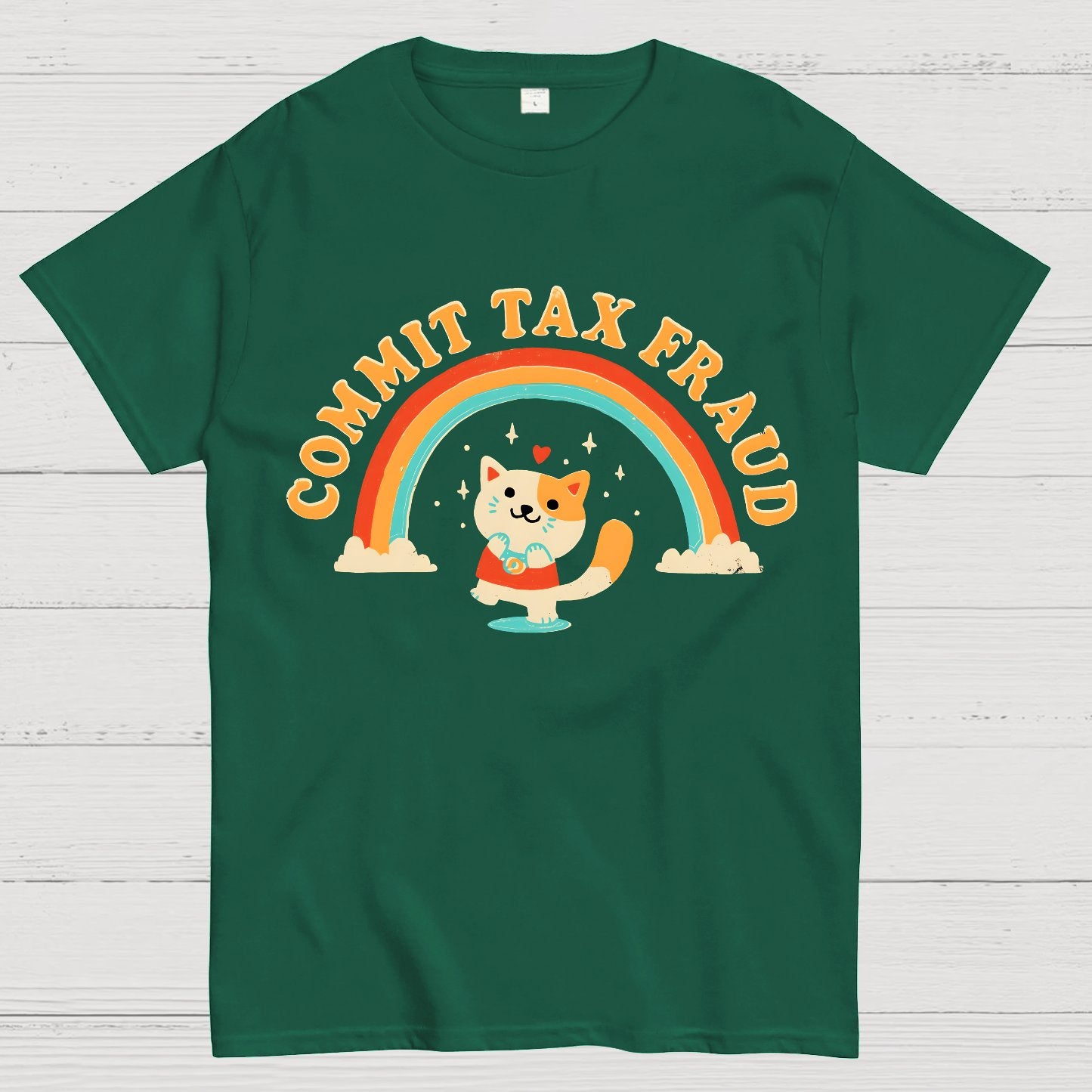 Commit Tax Fraud Geek T-Shirt