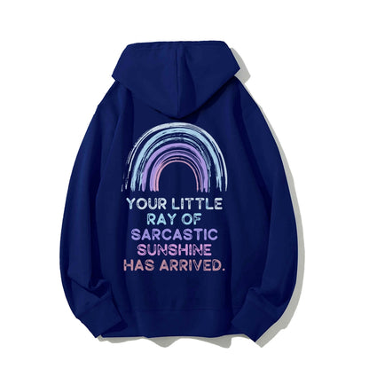 Your Little Ray of Sarcastic Sunshine Has Arrived Printed Back Cotton Hoodie