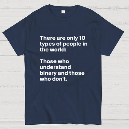 There Are 10 Types Of People Geek T-Shirt
