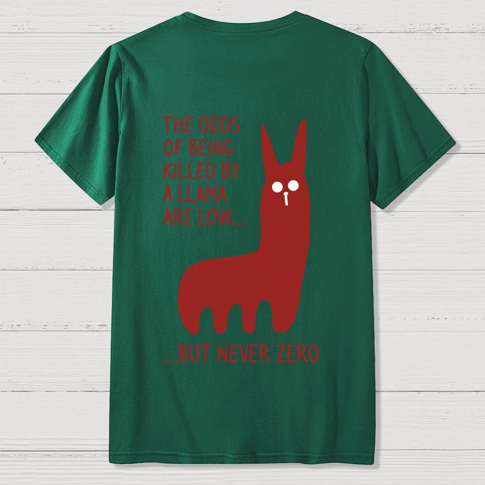 The Odds Of Being Killed By Allama Are Low But Never Zero Killer Llama Front And Back Printing Geek T-Shirt