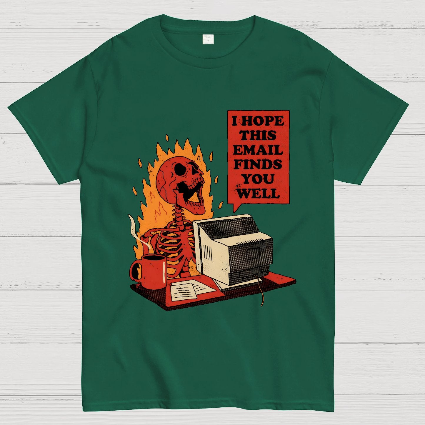 I Hope This Email Finds You Well Geek T-Shirt